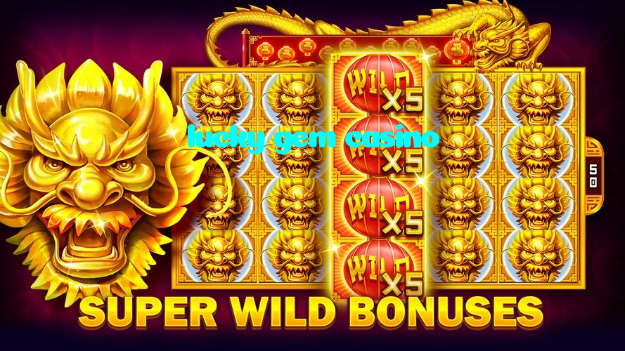lucky gem casino
